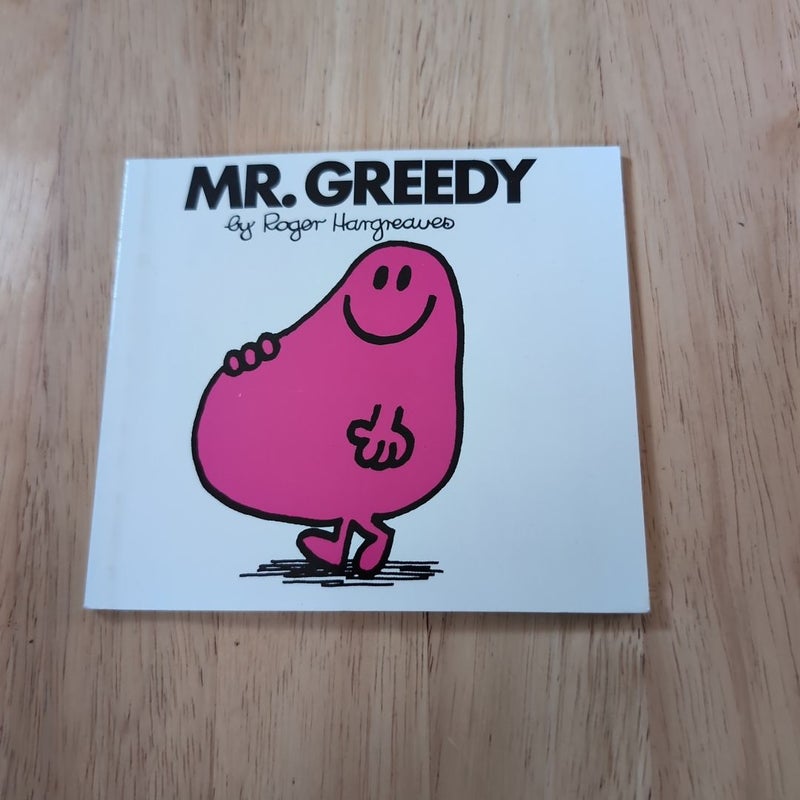 Mr. Greedy