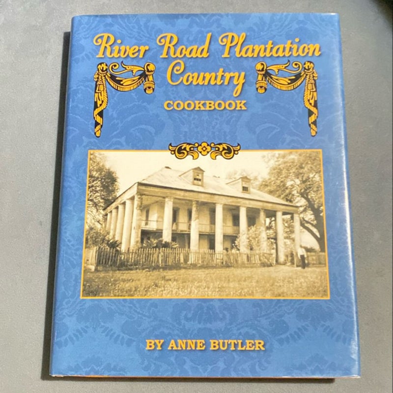 River Road Plantation Country Cookbook