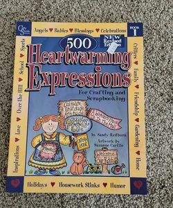 500 Heartwarming Expressions for Crafting and Scrapbooking
