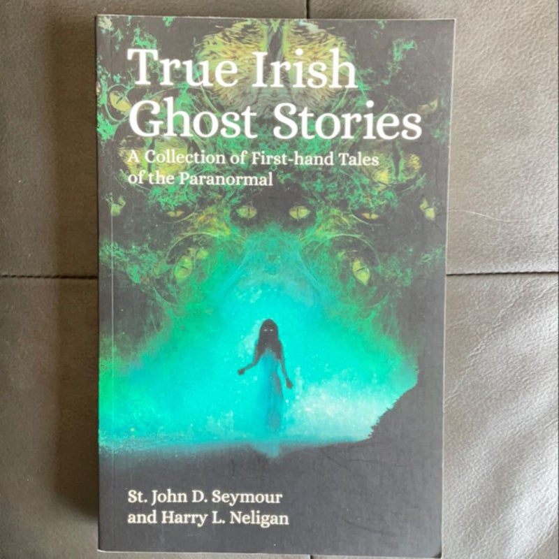 True Irish Ghost Stories