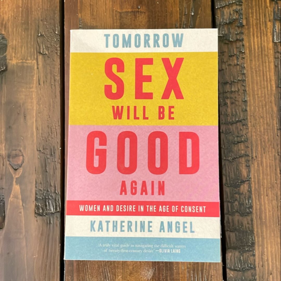 Tomorrow Sex Will Be Good Again