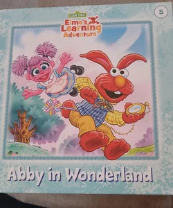 Elmo's Learning Adventure Abby in Wonderland