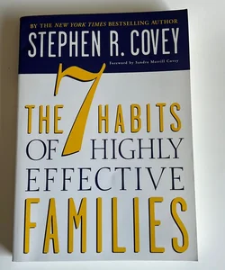 The 7 Habits of Highly Effective Families 