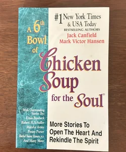 A 6th Bowl of Chicken Soup for the Soul