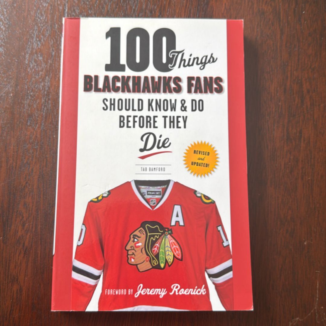 100 Things Blackhawks Fans Should Know and Do Before They Die