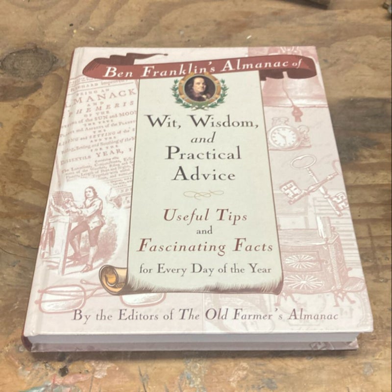 Ben Franklin's Almanac of Wit, Wisdom, and Practical Advice