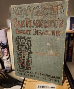 San Francisco's Great Disaster 