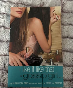 Gossip Girl: I Like It Like That