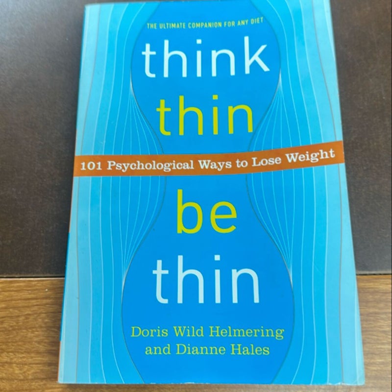 Think Thin, Be Thin