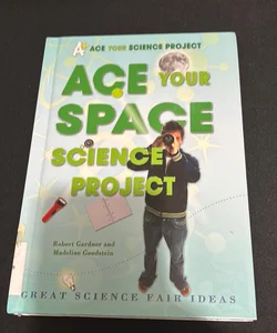 Ace Your Space Science Project