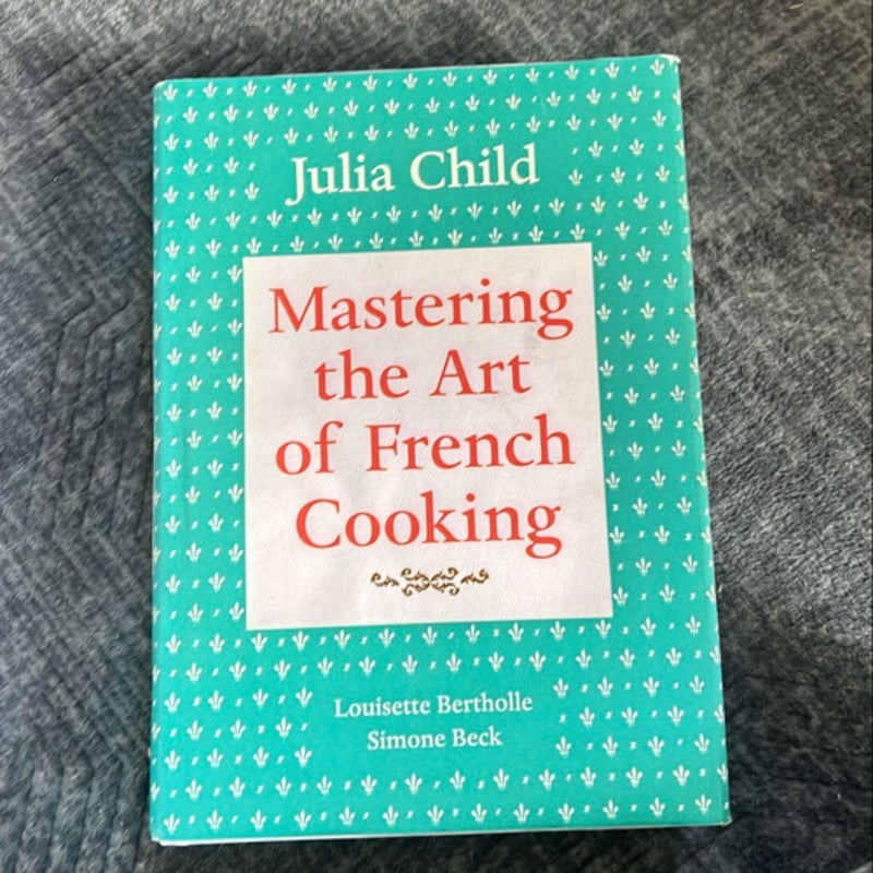 Mastering the Art of French Cooking, Volume I