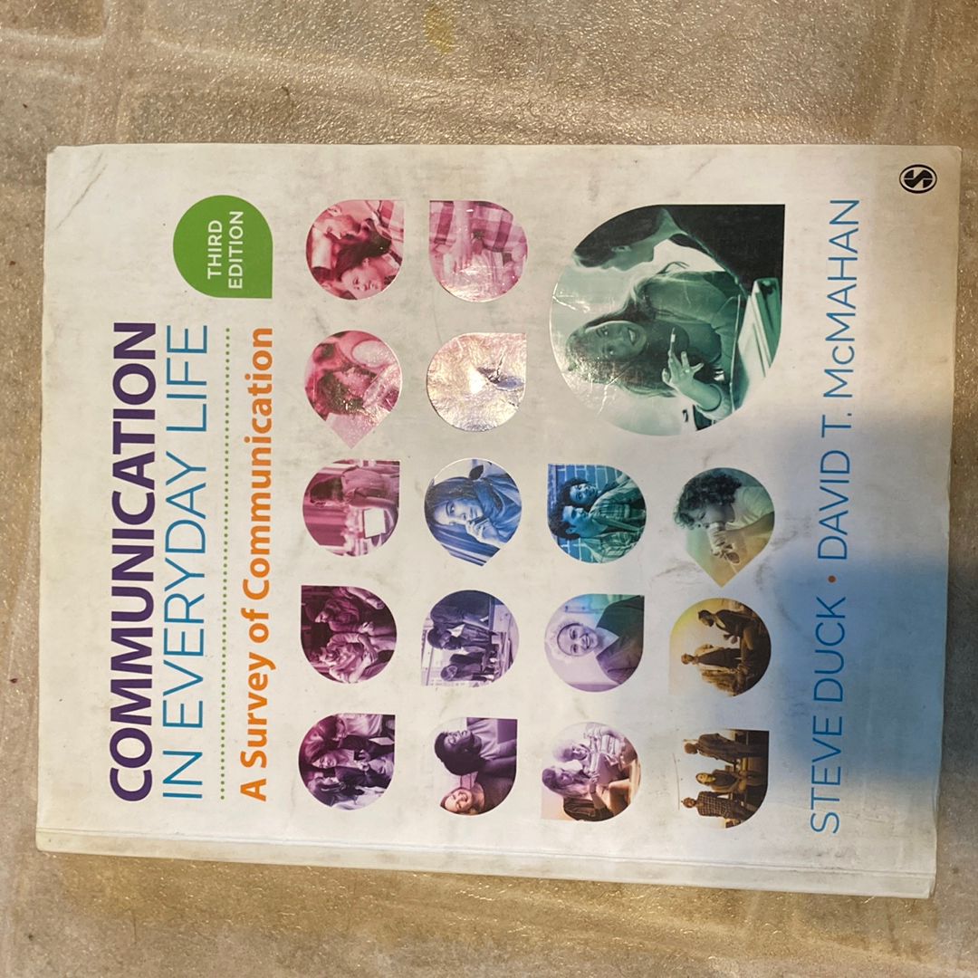 Communication in Everyday Life by Steve Duck, David T. McMahan