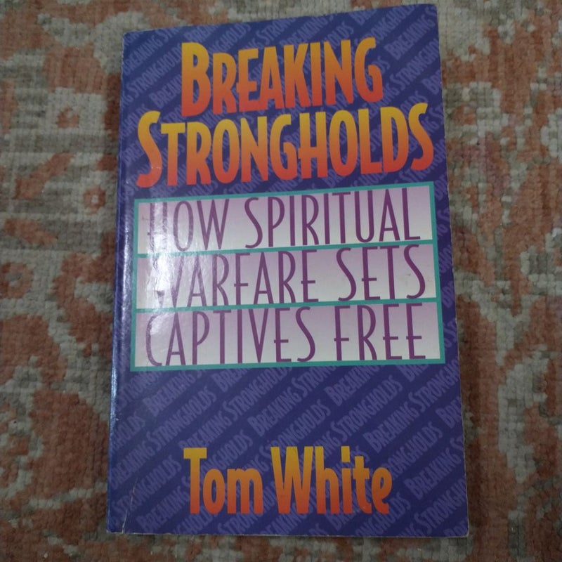 Breaking Strongholds