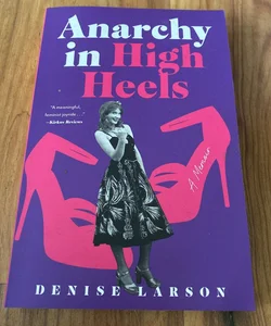 Anarchy&nbsp;in High Heels