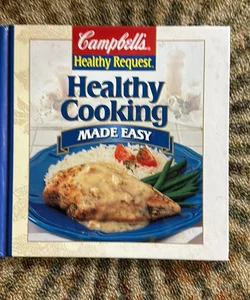 Campbell's Healthy Request Healthy Cooking Made Easy