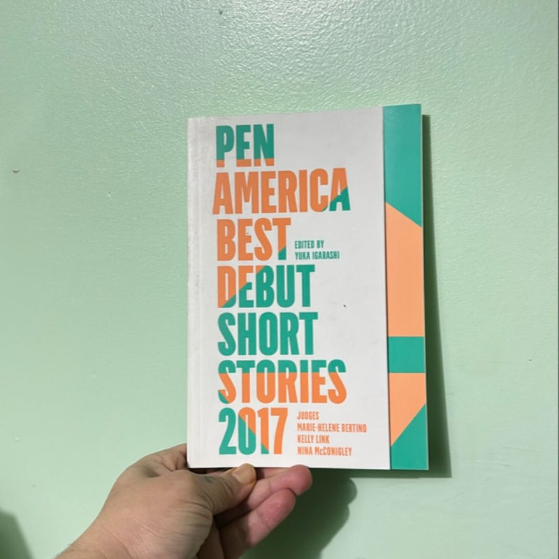 PEN America Best Debut Short Stories 2017