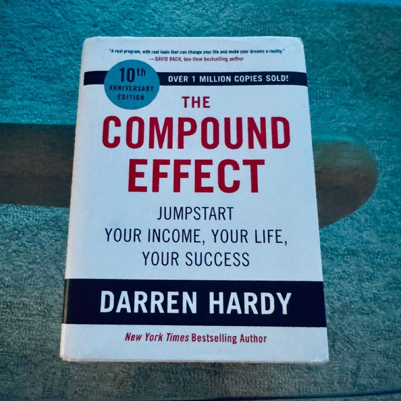 The Compound Effect (10th Anniversary Edition)