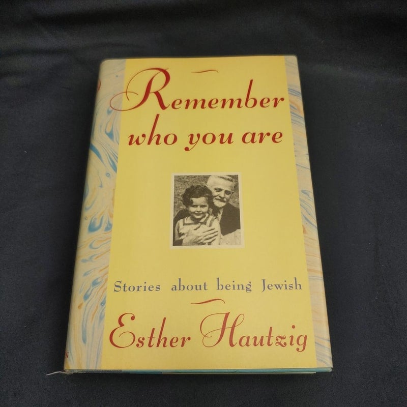 Remember Who You Are (First ed.)