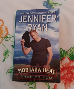 Montana Heat: True to You