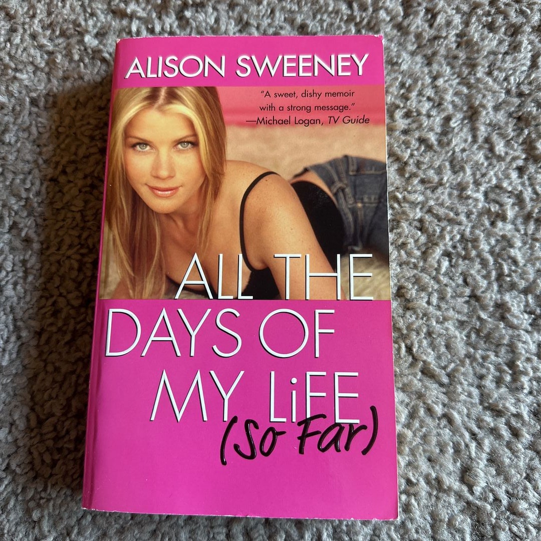 All the Days of My Life (So Far)