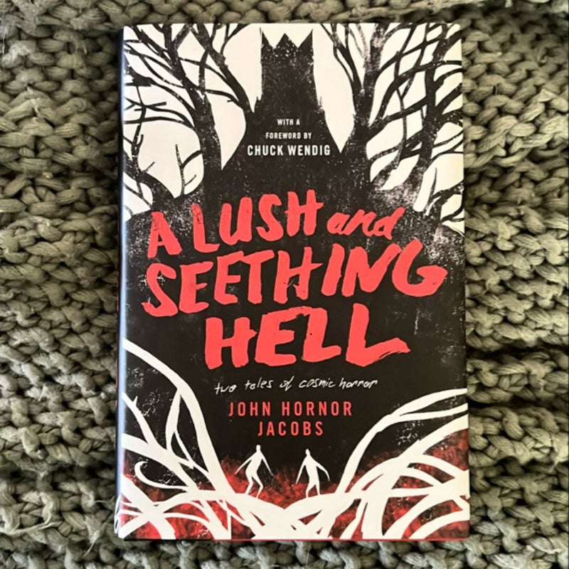 A Lush and Seething Hell