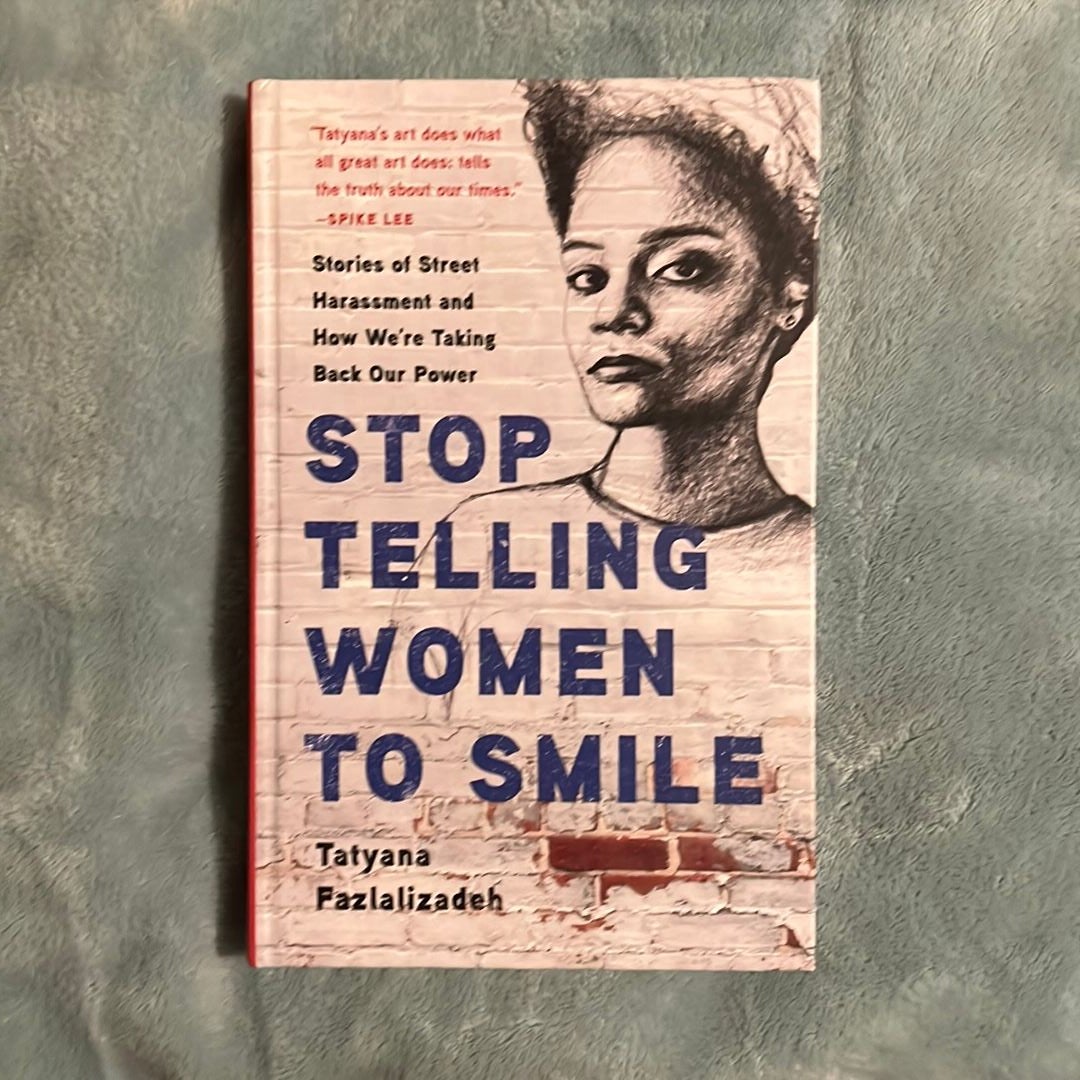 Stop Telling Women to Smile