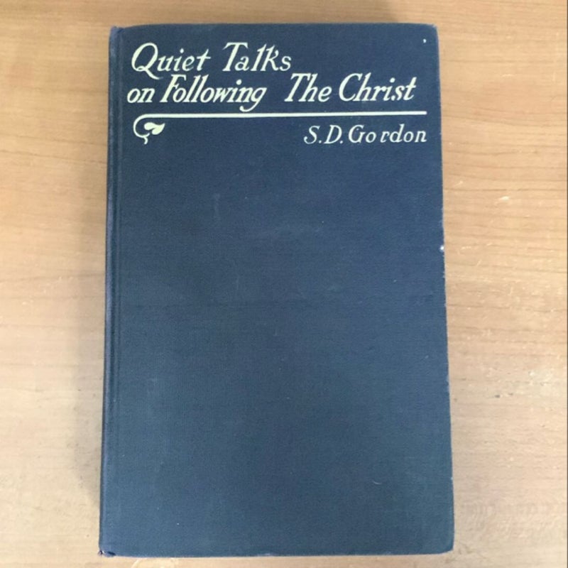 Quiet Talks on Following the Christ