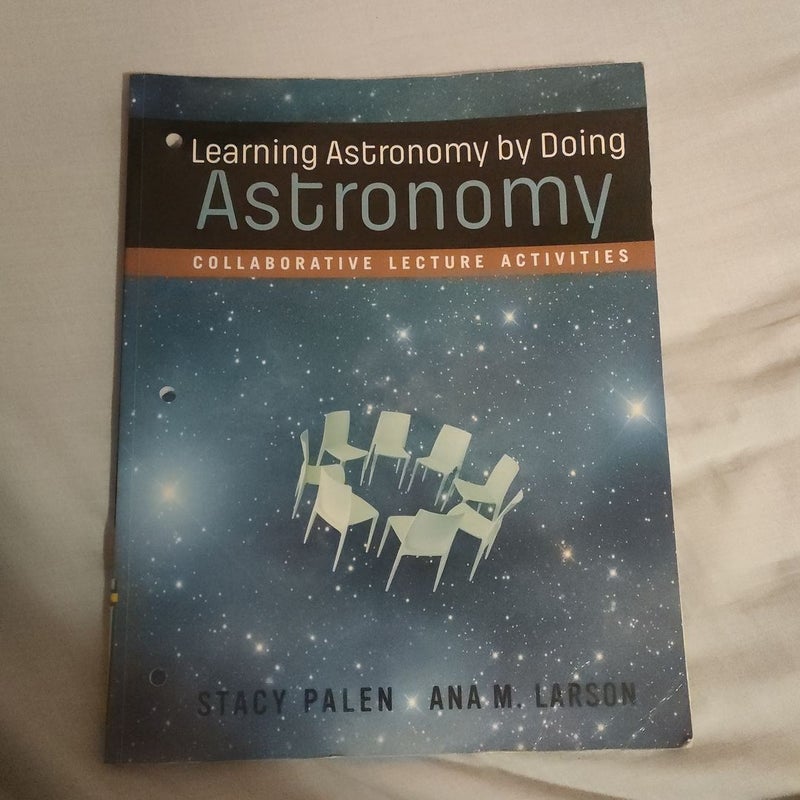 Learning Astronomy by Doing Astronomy