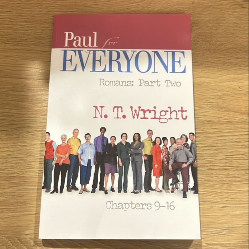 Paul for Everyone - Romans, Chapters 9-16