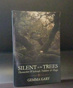 Silent As the Trees