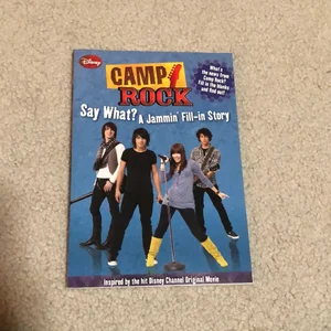 Camp Rock Say What? a Jammin' Fill-In Story