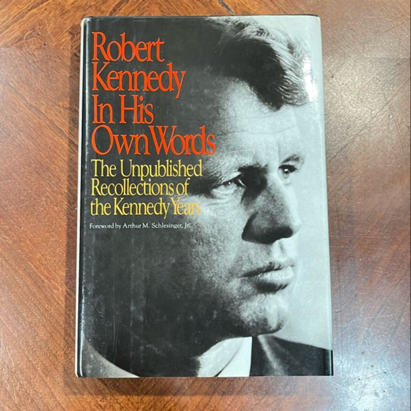 Robert Kennedy in His Own Words