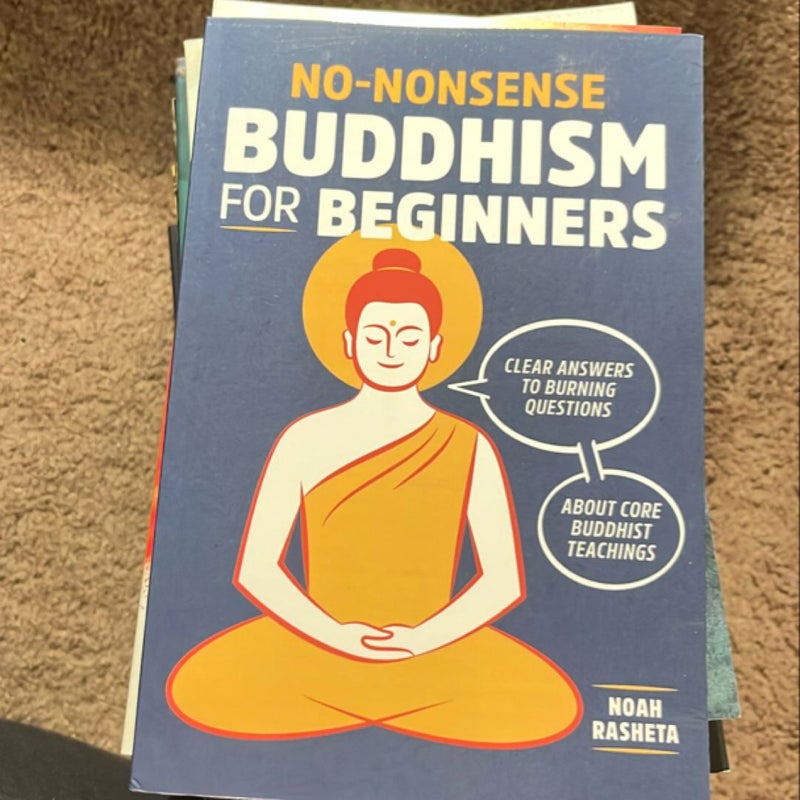 No-Nonsense Buddhism for Beginners