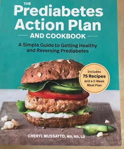 The Prediabetes Action Plan and Cookbook
