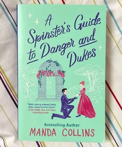 A Spinster's Guide to Danger and Dukes