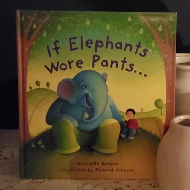 If Elephants Wore Pants