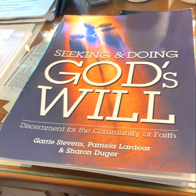 Seeking and Doing God's Will