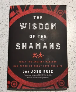 The Wisdom of the Shamans