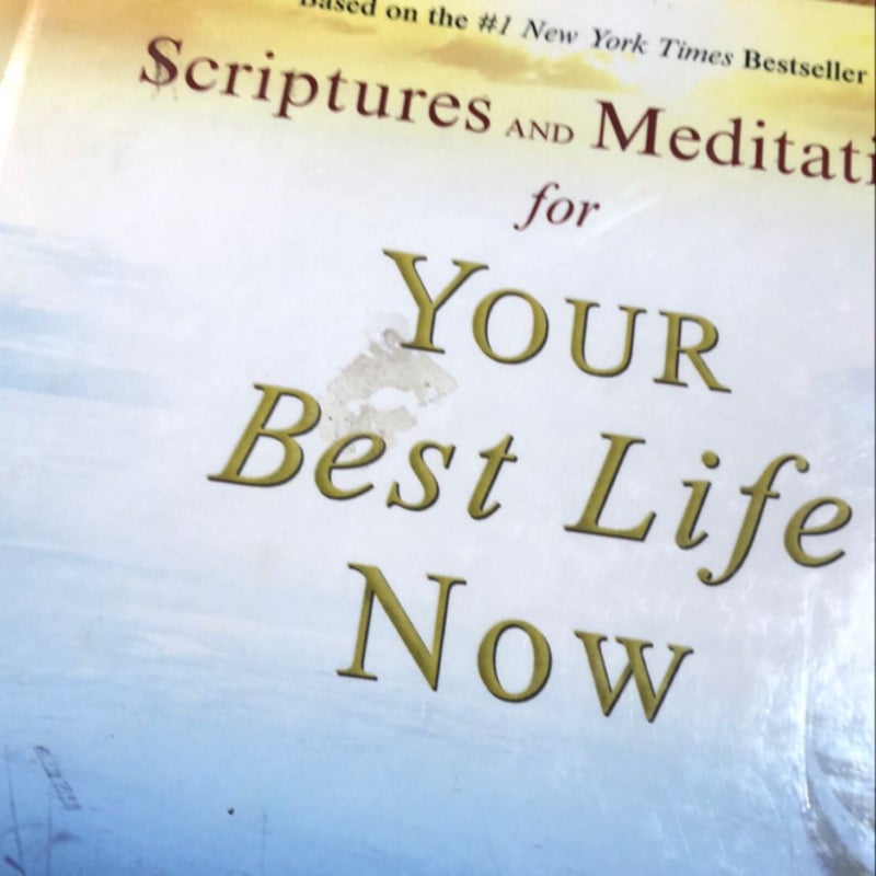 Scriptures and Meditations for Your Best Life Now