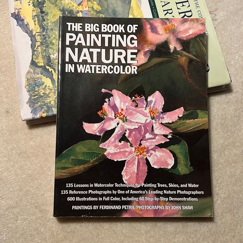 The Big Book of Painting Nature in Watercolor