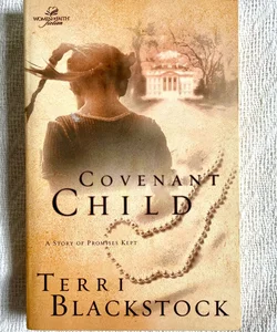 Covenant Child - A Story of Promises Kept