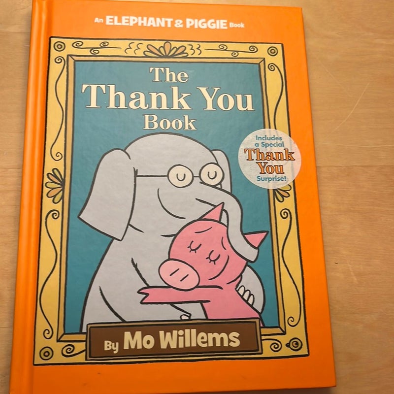 The Thank You Book (an Elephant and Piggie Book)