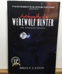 Autobiography of a Werewolf Hunter Trilogy
