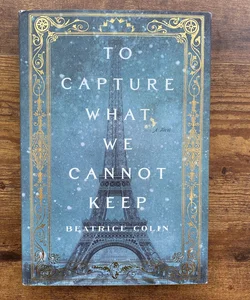 To Capture What We Cannot Keep