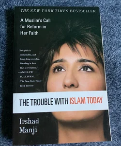 The Trouble with Islam Today