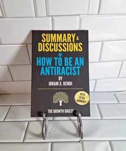Summary and Discussions of How to Be an Antiracist by Ibram X. Kendi