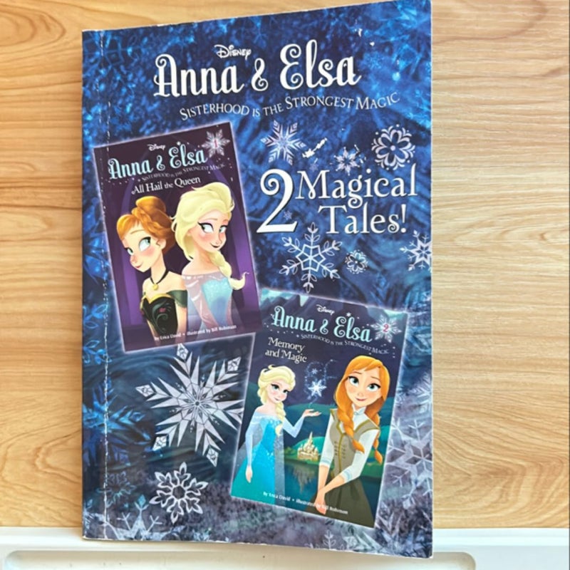 Anna and Elsa #1: All Hail the Queen/Anna and Elsa #2: Memory and Magic (Disney Frozen)