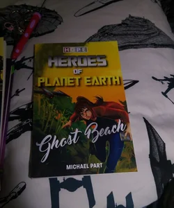 HOPE: Heroes of Planet Earth - Ghost Beach