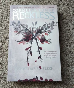 Reckless (The Petrified Flesh #1)