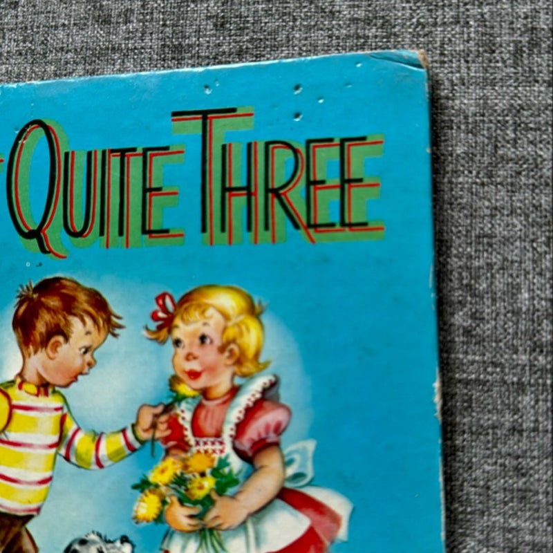Not Quite Three